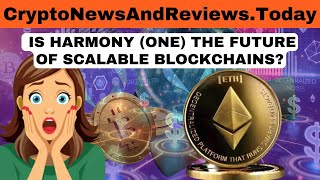 HARMONY ONE ALTCOIN REVIEW SCALABILITY TOKENOMICS AND INVESTMENT POTENTIAL IN 2024 [upl. by Oknuj]