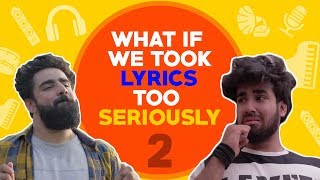 WHAT IF WE TOOK LYRICS TOO SERIOUSLY  Part 2  Hasley India [upl. by Gerri]