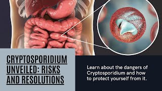 Cryptosporidium Unveiled Risks and Resolutions [upl. by Convery]