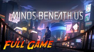 Minds Beneath Us  Complete Gameplay Walkthrough  Full Game  No Commentary [upl. by Zannini]