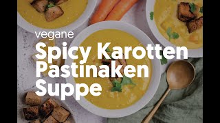 Spicy Karotten Pastinaken Suppe vegan [upl. by Lynden]