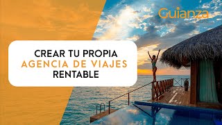 Crea tu propia AGENCIA DE VIAJES rentable en 7 pasos 💥 [upl. by Clardy]