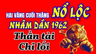 Nhâm Dần 1962 Được Thần Tài Chỉ Lối Tử Vi 2 Ngày Cuối Tháng 10 Âm Thấy Nổ Lộc Vận May Đại Phát [upl. by Baxy764]