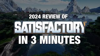 3Minute Review of Satisfactory 2024 [upl. by Curhan402]