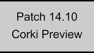 Corki PBE Preview Patch 1410 [upl. by Dloniger162]