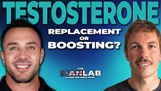 Testosterone Boosting or Replacement  The ManLab Ep 047 [upl. by Tonie]