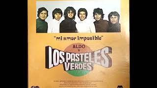 Los Pasteles Verdes  Mi amor imposible audio HQ HD [upl. by Terrena]