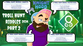 Knighthood  A Troll Hunt Riddles 2024 Part 2 [upl. by Nyrat]