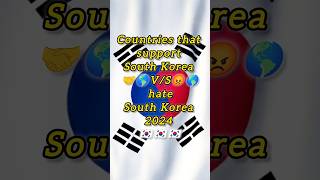 Countries that support south korea VS countries that hate south korea 🇰🇷 shortvideo southkorea [upl. by Eet]