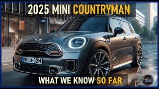 2025 MINI COUNTRYMAN REDESIGNREDEFINES THE SMALL SUV SEGMENT [upl. by Amadeus914]