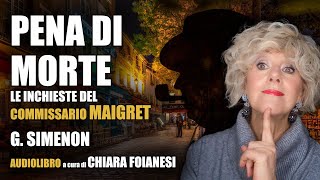 AUDIOLIBRO quotPena di mortequot  Le inchieste del Commissario Maigret [upl. by Ocirrej]