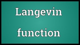 Langevin function Meaning [upl. by Nonrev789]