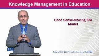 Choo SenseMaking KM Model  Knowledge Management  MGTE630Topic031 [upl. by Armstrong]