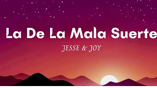 JESSE amp JOY  La De La Mala Suerte Letra [upl. by Eelirrem]