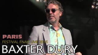 BAXTER DURY AU FESTIVAL FNAC LIVE PARIS LE 17 JUILLET 2015 [upl. by O'Malley]