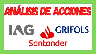 Análisis Técnico de acciones Banco Santander IAG y Grifols [upl. by Carter]