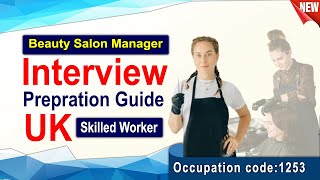 Beauty Salon Manager UK Skilled Worker Interview Guide [upl. by Patten235]