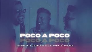 Jeremias Ronald Borjas Juan Miguel  Poco A Poco Video Oficial [upl. by Guss]