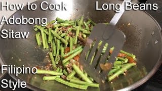 How to Cook Adobong Sitaw with Ground Pork Filipino Style [upl. by Bekha589]