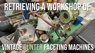 Retrieving a Workshop of Vintage Bunter Faceting Machines [upl. by Ahsetan304]