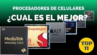 Los mejores PROCESADORES para CELULARES y al finalizar veremos el top 11 lo mejor de lo mejor [upl. by Fanestil]