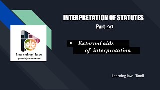 Interpretation of statutes in Tamil  Part VI  External aid of interpretation  case laws [upl. by Par]