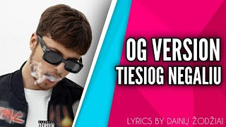 OG VERSION  Tiesiog Negaliu  Lyrics  By Dainų Žodžiai  23 [upl. by Gnuh598]