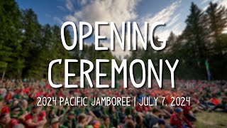 Pacific Jamboree 2024 Opening Ceremony [upl. by Crespo]