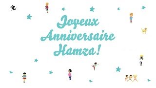 ♫ Joyeux Anniversaire Hamza ♫ [upl. by Ennair]