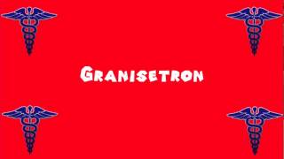 Pronounce Medical Words ― Granisetron [upl. by Leoine]