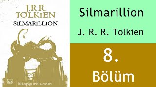 Sesli KitapSilmarillion 8 Bölüm [upl. by Urbano]