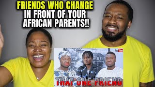 When Your Friend Acts Better Than You In Front Of Your African Parents American Couple Reacts [upl. by Ainafetse]