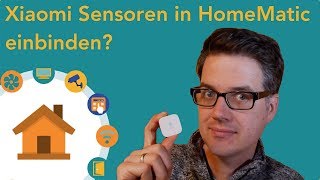 Xiaomi Temp Sensoren in HomeMatic einbinden [upl. by Annah499]