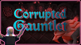 OSRS Corrupted Gauntlet Guide for Beginners Ironman Friendly [upl. by Yoral]