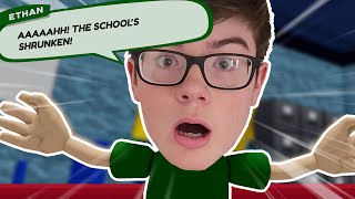 AAAAAH THE SCHOOLS SHRUNKEN Roblox [upl. by Chud]