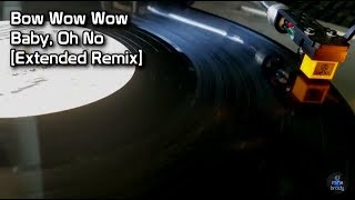 Bow Wow Wow  Baby Oh No Extended Remix 1982 [upl. by Hotchkiss]