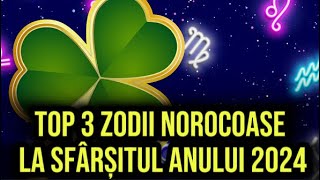 Top 3 zodii norocoase la sfârșitul anului 2024 Vor avea noroc înainte de sfârșitul acestui an [upl. by Isyed]