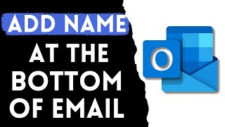 How to Add Name at the Bottom of Email in Outlook 2024 [upl. by Zephan570]