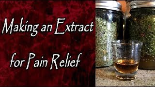 Making a Pain Relief Extract [upl. by Aivitnahs]