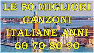 Le Migliori Canzoni Italiane degli anni 60 70 80 90  50 Migliori Canzoni Italiane Di Sempre [upl. by Bellew927]