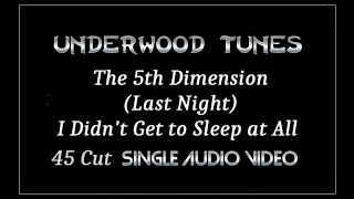 The 5th Dimension  Last Night I Didnt Get to Sleep at All  1972  Single Audio Video [upl. by Calvinna]