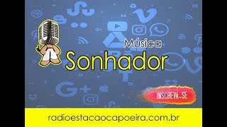 Sonhador Mestre Vagalume  Rádio Estação Capoeira [upl. by Scuram]