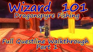 Wizard101 Dragonspyre Fishing Quest Walkthrough Part 1 [upl. by Dadinirt160]