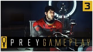 Lets Play PREY Gameplay Part 3  A Video Message from  Morgan  Walkthrough [upl. by Adieno]