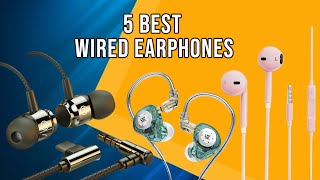 5 Best Wired Earphones for 2025  Best Earphones [upl. by Kalikow332]