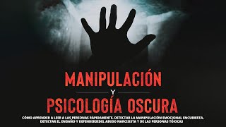 Manipulación y Psicología Oscura  Audiolibro Completo [upl. by Assena]