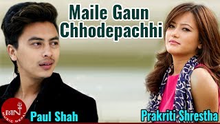 New Nepali Song  Maile Gau Chhode Pachhi  Kebi Rai Official Video FtPaul ShahPrakriti Shrestha [upl. by Gad]