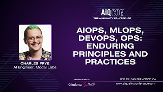 AIOps MLOps DevOps Ops Enduring Principles and Practices  Charles Frye [upl. by Ynehteb838]