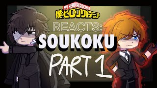 MHA react to SOUKOKU Fanfic AU  Part 13 [upl. by Tnecnivleahcim864]