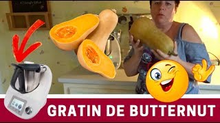 Recette du GRATIN DE BUTTERNUT réalisée avec le THERMOMIX [upl. by Ayouqes]